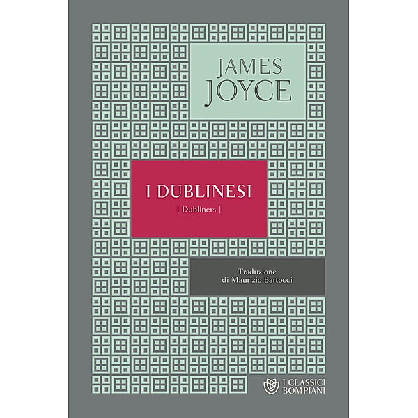 I Classici Bompiani: I dublinesi, James Joyce