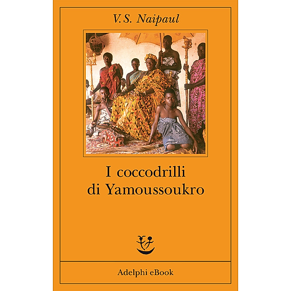 I coccodrilli di Yamoussoukro, V.S. Naipaul