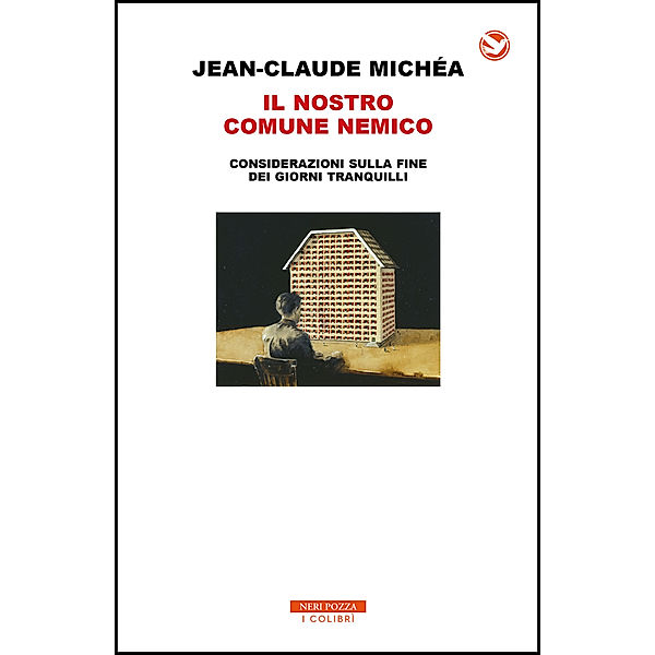 I Colibrì: Il nostro comune nemico, Jean-Claude Michéa