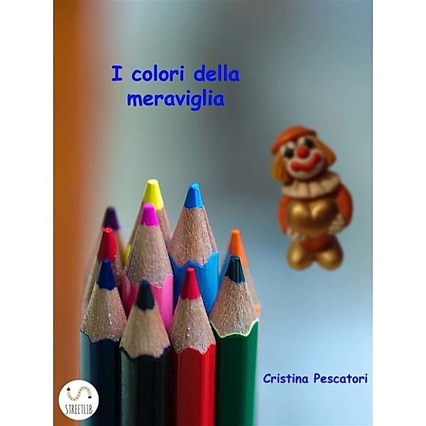 I colori della meraviglia, Cristina Pescatori