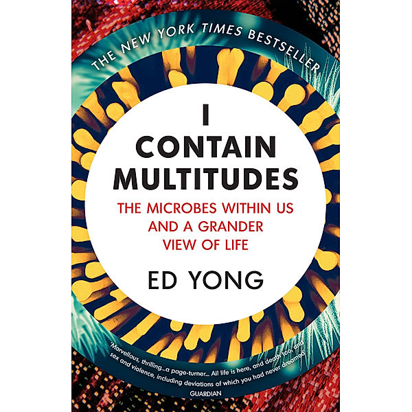 I Contain Multitudes, Ed Yong