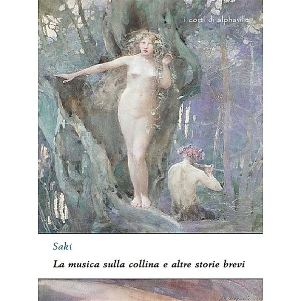I corti di Alphaville: La musica sulla collina e altre storie brevi, Saki (H.H. Munro)
