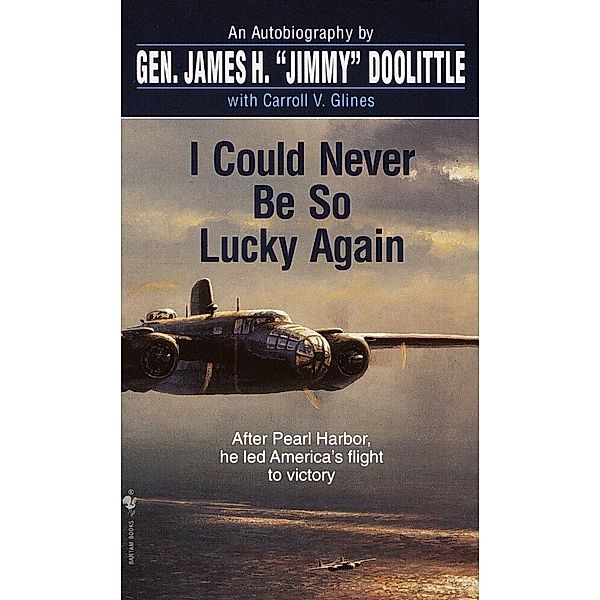 I Could Never Be So Lucky Again, Jerome Doolittle, Carroll V. Glines