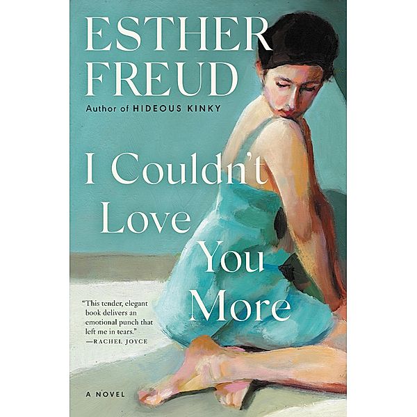 I Couldn't Love You More, Esther Freud