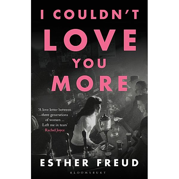 I Couldn't Love You More, Esther Freud