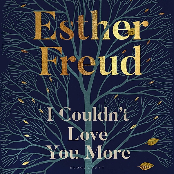 I Couldn't Love You More, Esther Freud