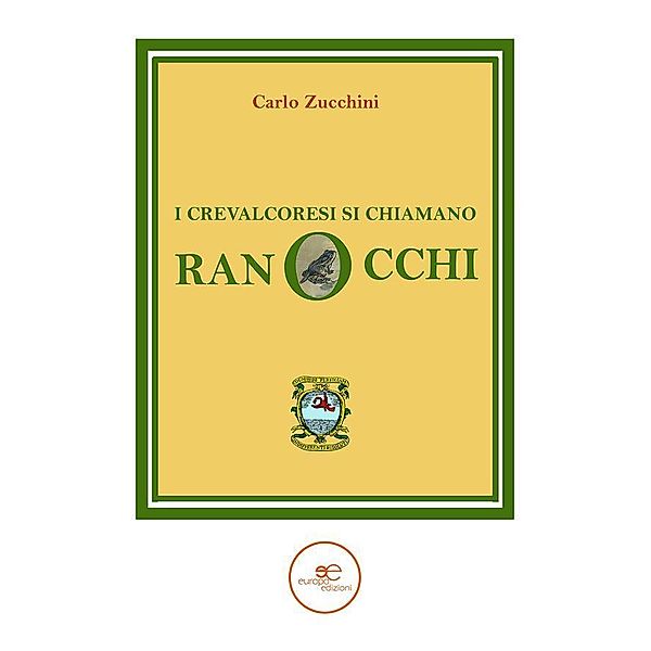 I crevalcoresi si chiamano ranocchi, Carlo Zucchini