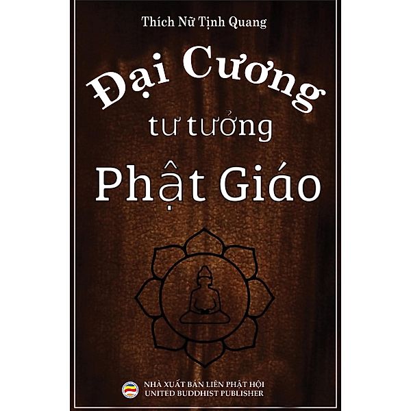 Ð¿i cuong tu tu¿ng Ph¿t giáo, Thich Nu Tinh Quang