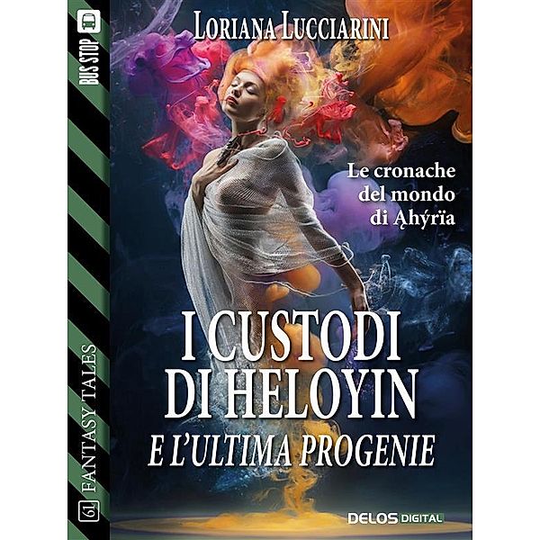 I custodi di Heloyin e l'ultima progenie, Loriana Lucciarini