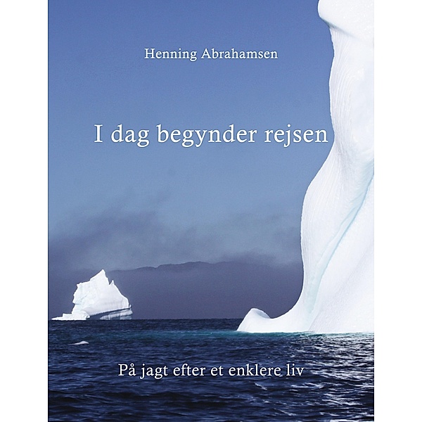 I dag begynder rejsen, Henning Abrahamsen
