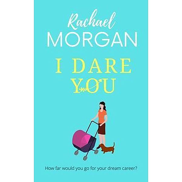 I Dare You / Dandelion Press, Rachael Morgan