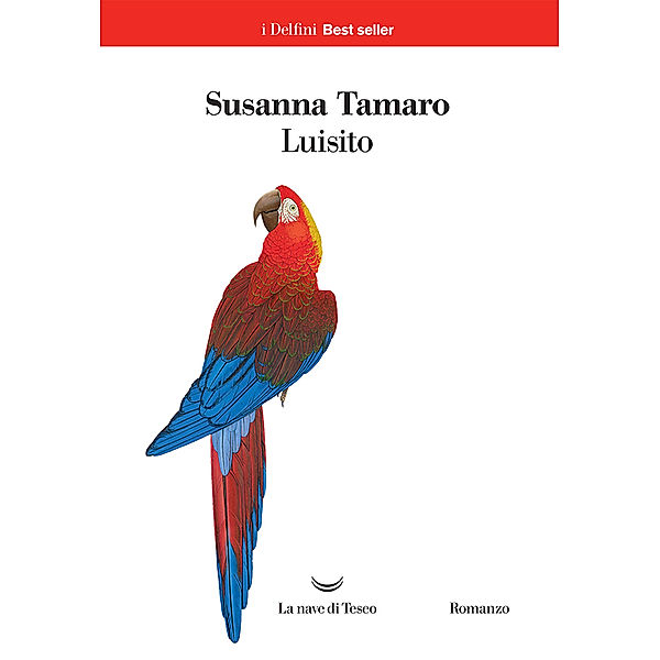 i Delfini Best Seller: Luisito, Susanna Tamaro