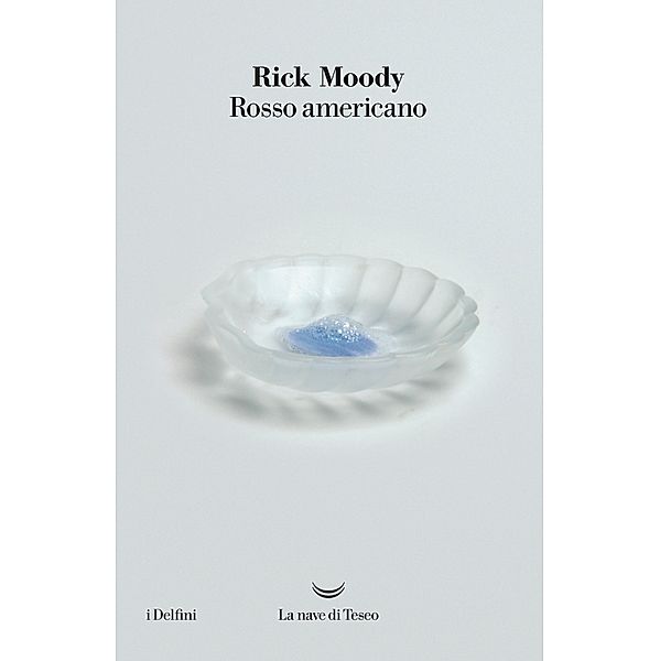 I Delfini: Rosso americano, Rick Moody