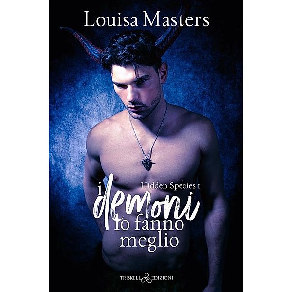 I demoni lo fanno meglio, Louisa Masters