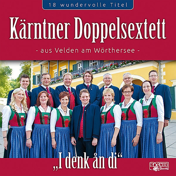 I Denk An Di, Kärntner Doppelsextett