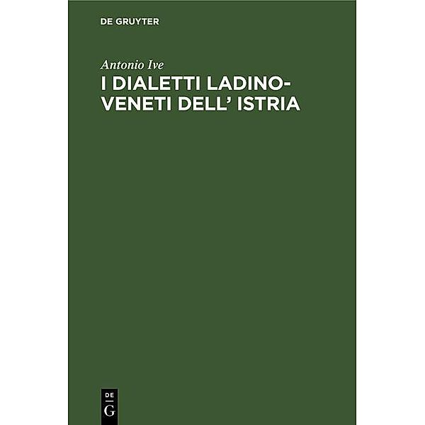 I dialetti Ladino-Veneti dell' Istria, Antonio Ive