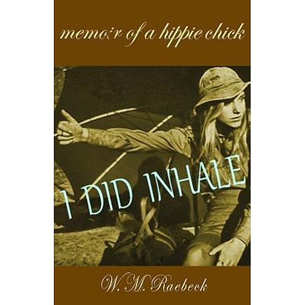 I Did Inhale, W. M. Raebeck