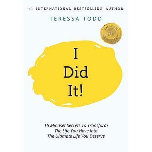 I Did It! / Everlong Ventures P/L, Teressa Todd