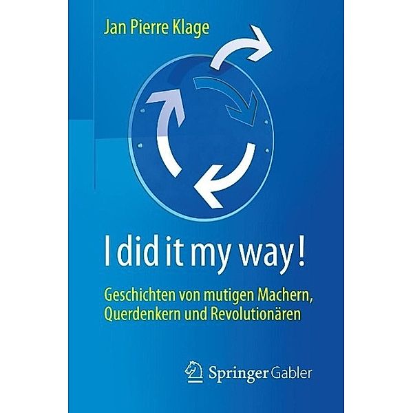 I did it my way!, Jan Pierre Klage