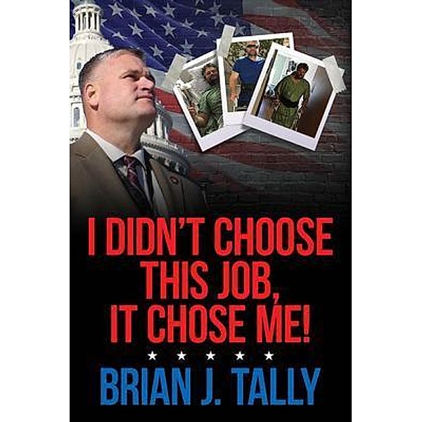 I Didn't Choose This Job, It Chose Me, Brian Tally