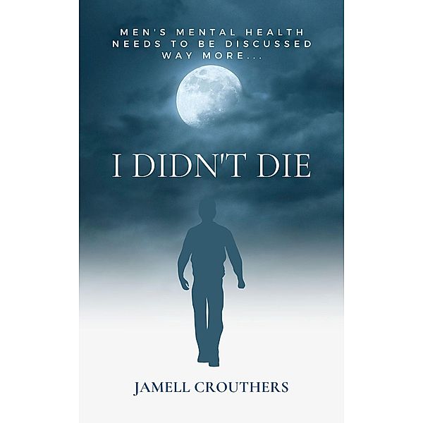 I Didn't Die, Jamell Crouthers