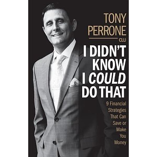 I Didn't Know I Could Do That, Tony Perrone