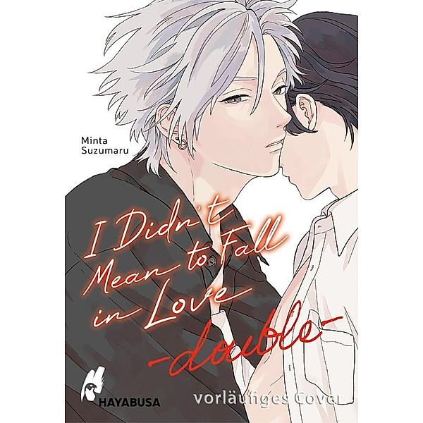 I Didn't Mean to Fall in Love - double, Minta Suzumaru