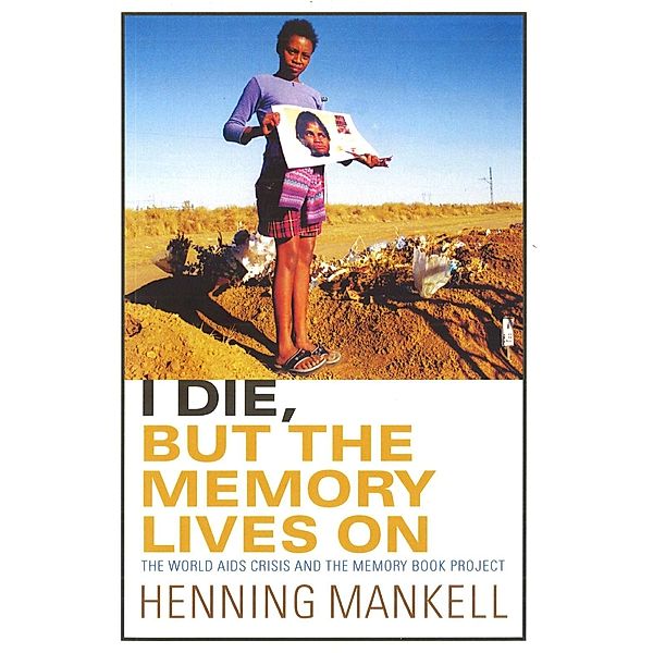 I Die, But The Memory Lives On, Henning Mankell