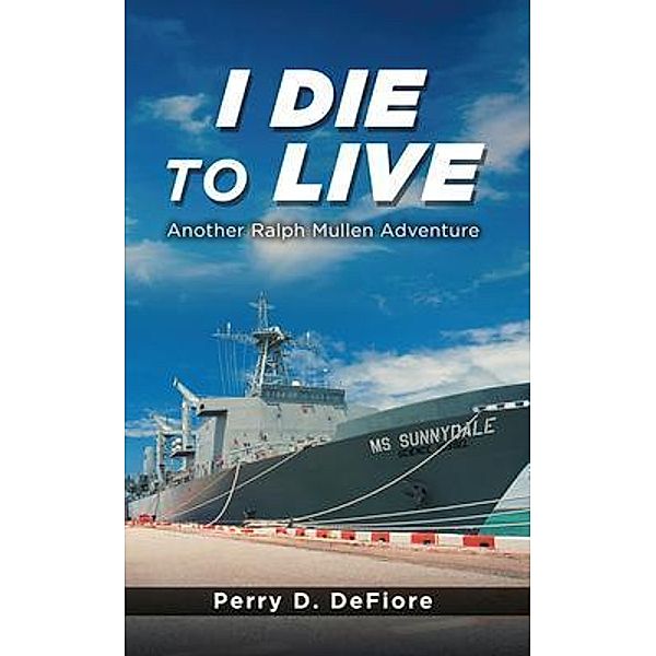 I Die To Live / Stratton Press, Perry Defiore