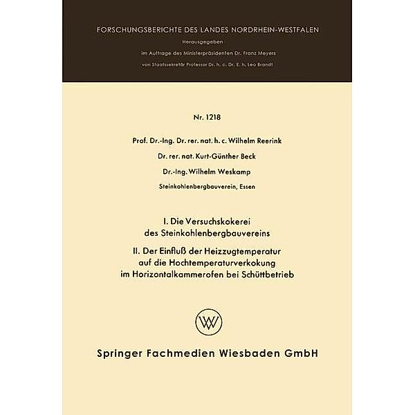 I. Die Versuchskokerei des Steinkohlenbergbauvereins II. Der Einfluß der Heizzugtemperatur auf die Hochtemperaturverkoku, Wilhelm Reerink