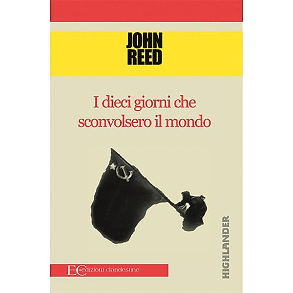 I dieci giorni che sconvolsero il mondo, John Reed