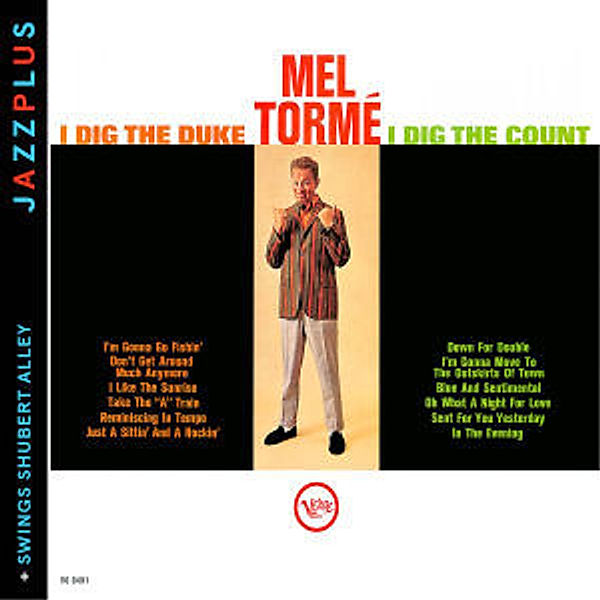 I Dig The Duke, I Dig The Count (+ Swings Shubert Alley), Mel Torme