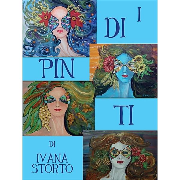 I dipinti di Ivana Storto, Ivana Storto