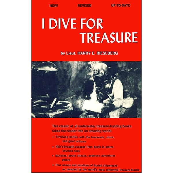 I Dive for Treasure, Lieut. Harry E. Rieseberg