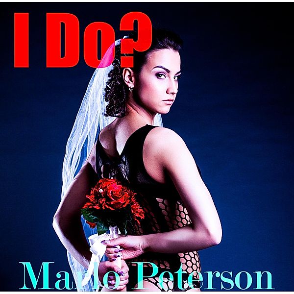 I Do?, Marlo Peterson