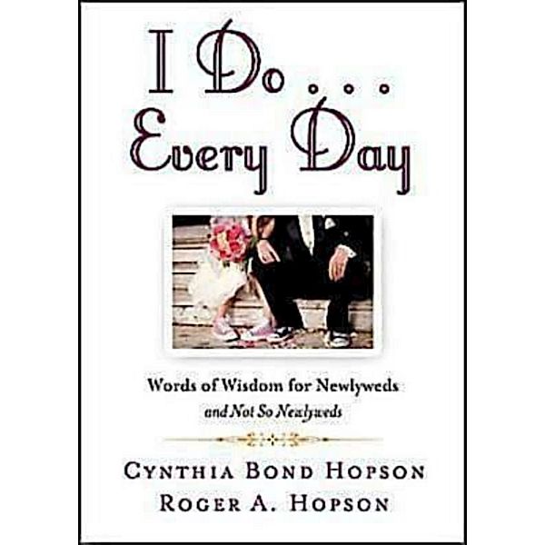 I Do ... Every Day, Cynthia Bond Hopson, Roger Hopson