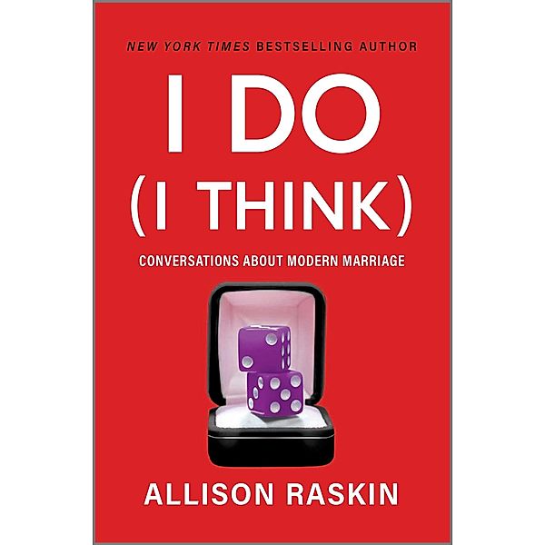 I Do (I Think), Allison Raskin