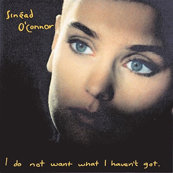 I Do Not Want What I Haven'T Got (Vinyl), Sinead O'Connor