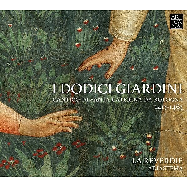I Dodici Giardini-Gesänge Für Die Hl.Katharina, La Reverdie, Adiastema