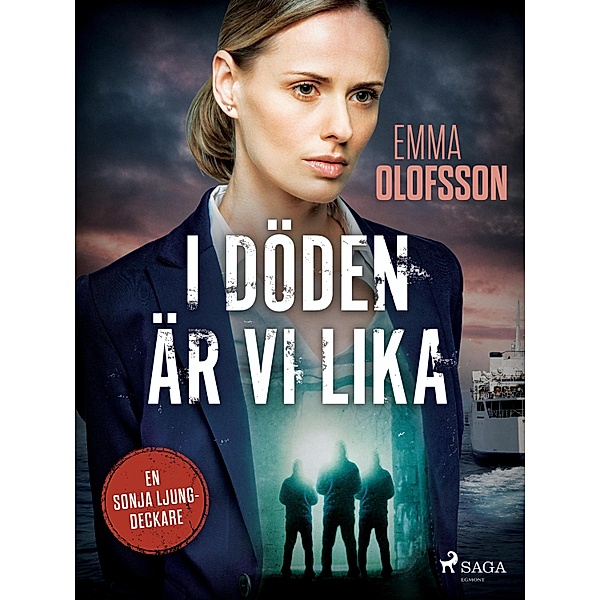 I döden är vi lika / Sonja Ljung Bd.2, Emma Olofsson