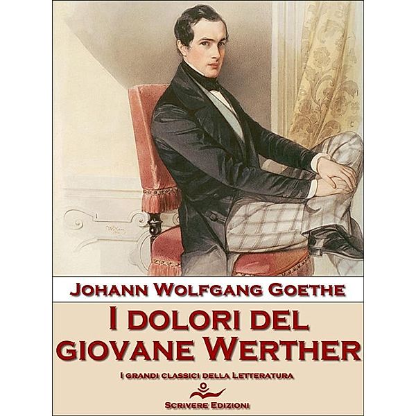 I dolori del giovane Werther, Johann Wolfgang Goethe