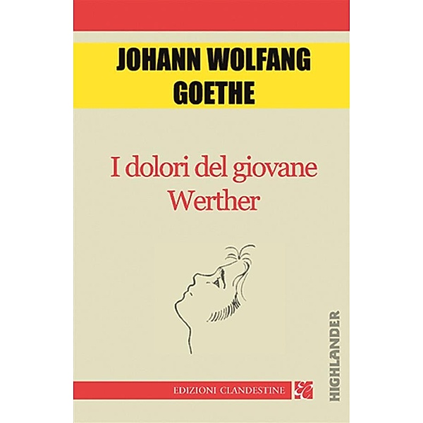 I dolori del giovane Werther, Johann Wolfgang von Goethe