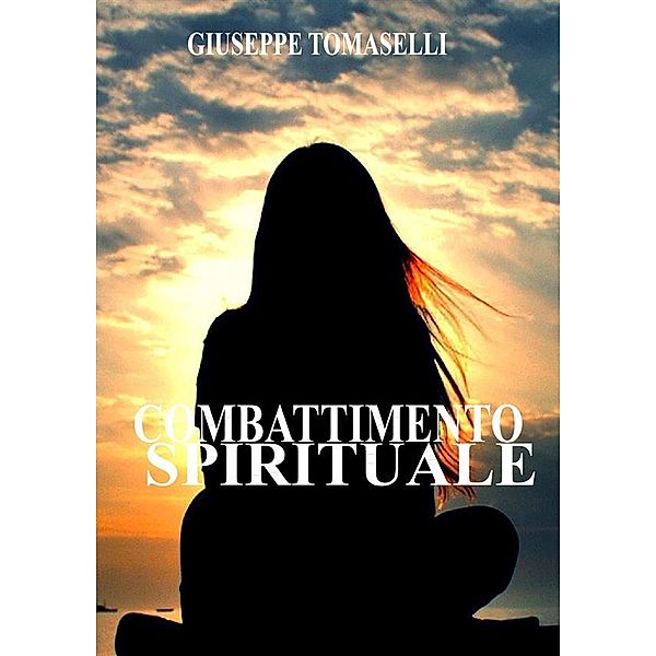 I doni della Chiesa: Combattimento spirituale, Giuseppe Tomaselli