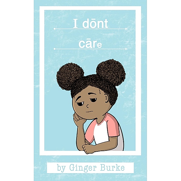 I Don't Care (Dan and Dee Dee, #2) / Dan and Dee Dee, Ginger Burke