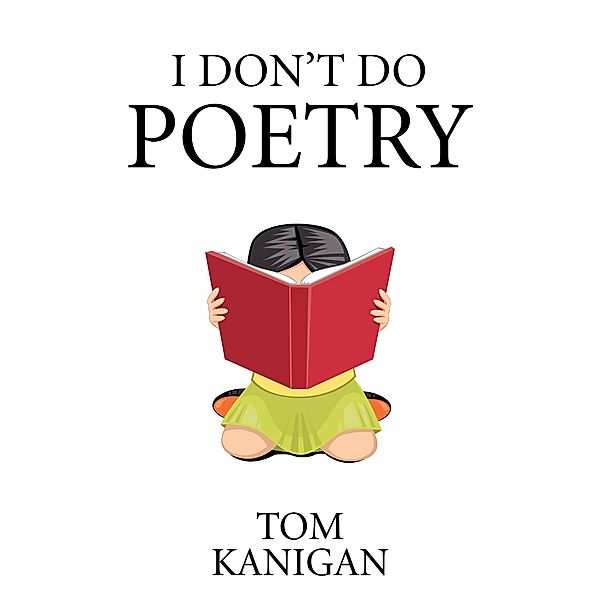 I Don'T Do Poetry, Tom Kanigan