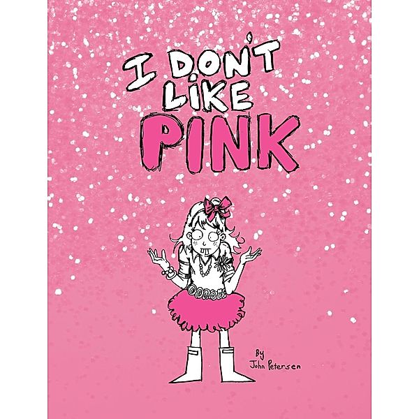 I Don't Like Pink, John Petersen