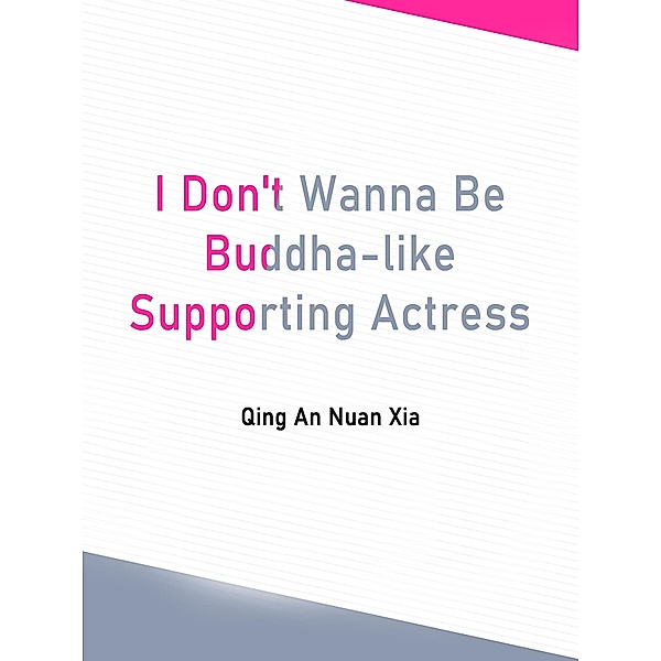 I Don't Wanna Be Buddha-like Supporting Actress, Qing Annuanxia