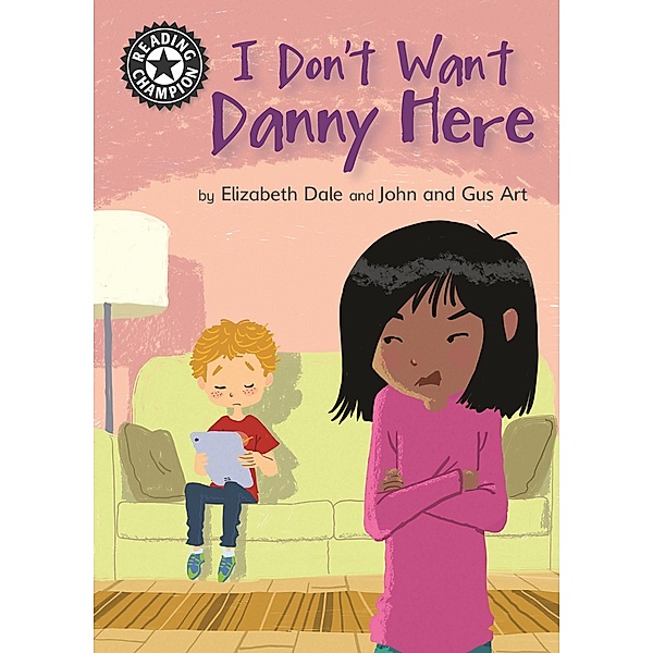 I Don't Want Danny Here / Reading Champion Bd.5, Elizabeth Dale