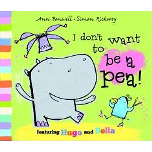 I Don't Want to be a Pea!, Ann Bonwill