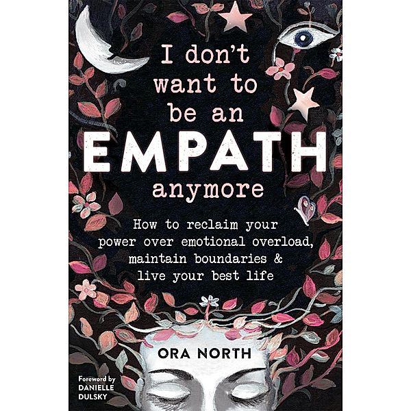 I Don't Want to Be an Empath Anymore, Ora North